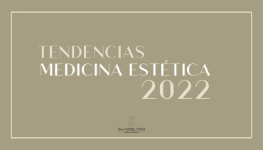 Tendencias Medicina Estética 2022